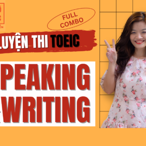 Khóa TOEIC Speaking & Writing