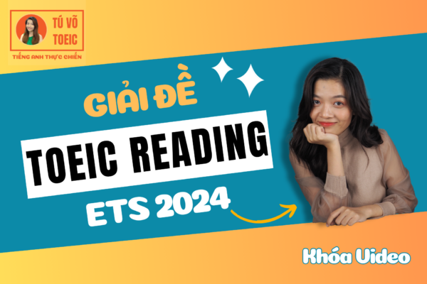 Khóa giải đề ETS 2024 qua video